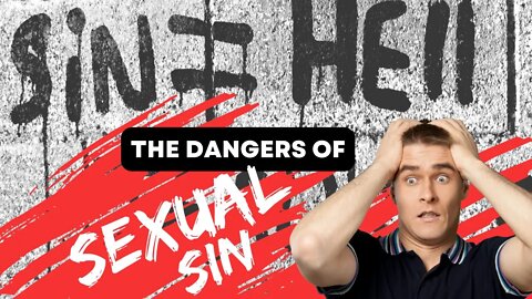 The Dangers ⚠️ of Sexual Sin - Chad Davidson