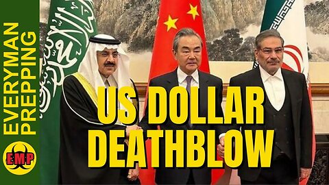 Deathblow To The US Dollar - China Brokered Deal Revives Relations Between Iran & Saudi Arabia!