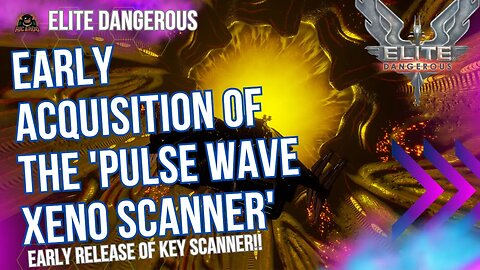 Early Acquisition of the Pulse Wave Xeno Scanner // Elite Dangerous Spoiling the Fun
