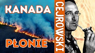 SDZ209/2 Cejrowski: pożary w Kanadzie 2023/6/12 Radio WNET