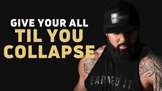 Give Your All 'Til You Collapse' | Brian Nabavi ​