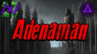 Adenaman: Tulpa or Revenge Seeking Entity? | 4chan /x/ Paranormal Greentext Stories Thread