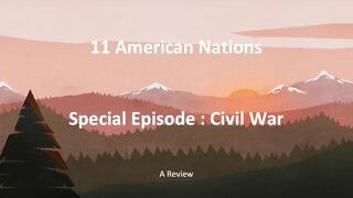 11 American Nations Review: Special Episode - Civil War
