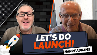 Let’s Do Launch! Harry Abrams & Tony DUrso | Entrepreneur #Hollywood #actor #film