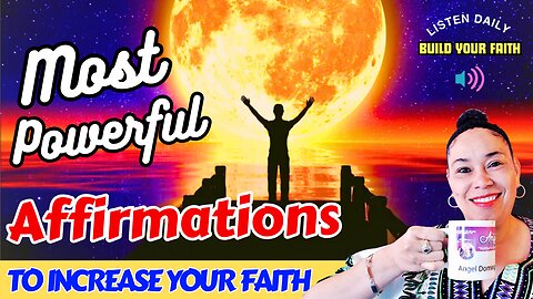 Powerful Affirmations To Increase Your Faith (Assurance of Salvation Audio Bible Verses)