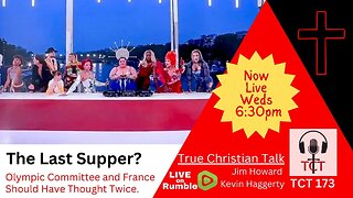 TCT 173 - The Last Supper? - Olympic Committee and France Should Have Thought Twice - 07312024