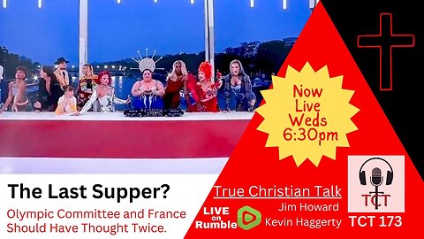 TCT 173 - The Last Supper? - Olympic Committee and France Should Have Thought Twice - 07312024