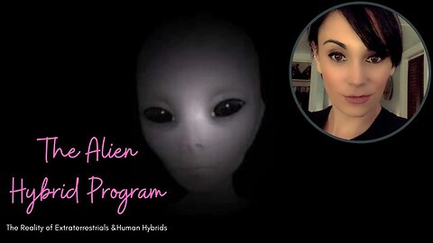 Alien Hybrid Program; The Reality Of Extraterrestrials And Human Hybrids