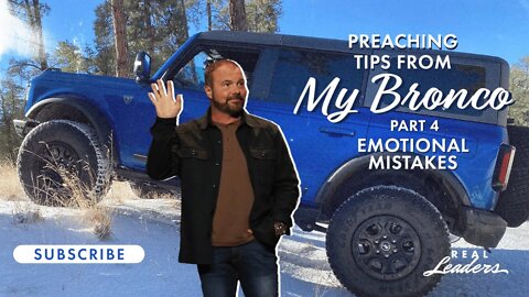 Part.4 Emotional Mistakes | Preaching Tips From My Bronco