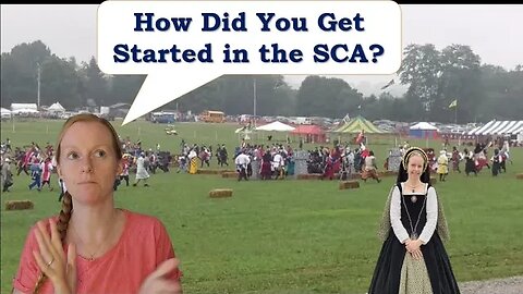 How I Got Started in the SCA: Medieval Renaissance Reenactment