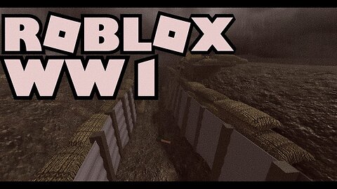 Roblox Trenches: The Greatest Roblox WW1 Experience