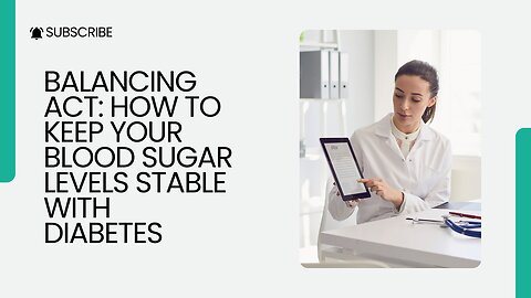 Smart Eating: Dietary Choices to Regulate Blood Sugar in Diabetes