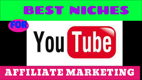 2022 Best Niches For YouTube Affiliate Marketing
