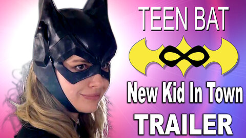 "Teen Bat 5: New Kid In Town" Trailer