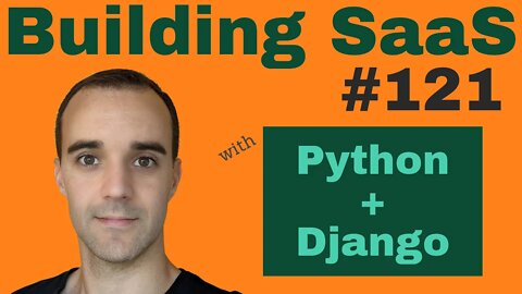 Customer Requests - Building SaaS with Python and Django #121