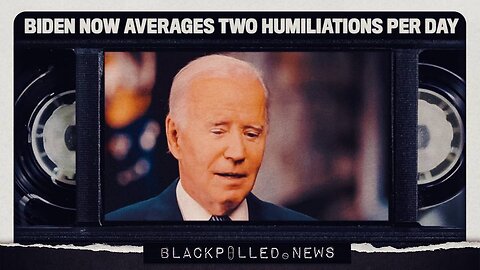 Biden Now Averages Two Humiliations Per Day