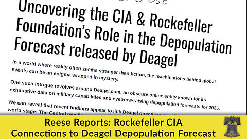 Reese Reports: Rockefeller CIA Connections to Deagel Depopulation Forecast