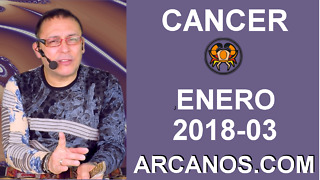 CANCER ENERO 2018-03-14 al 20 Ene 2018-Amor Solteros Parejas Dinero Trabajo-ARCANOS.COM