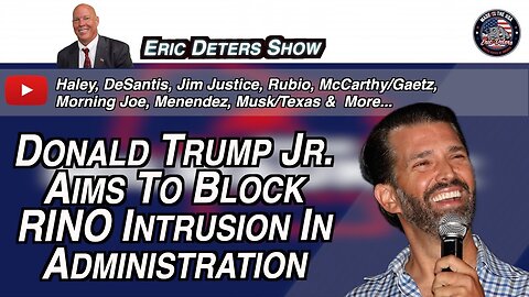 Donald Trump Jr. Aims To Block Dino Intrusion In Administration | Eric Deters Show