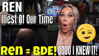 BRAND NEW Ren "Illest Of Our Time" | REN REACTION | REN'S GOT BDE!!!!!!!