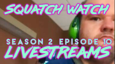 Andrew Ditch: Squatch Watch Season 2 Episode 10