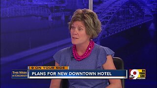 This Week in Cincinnati: New hotel plans