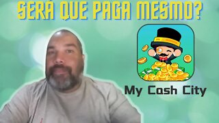 MY CASH CITY | SERÁ QUE PAGA MESMO?