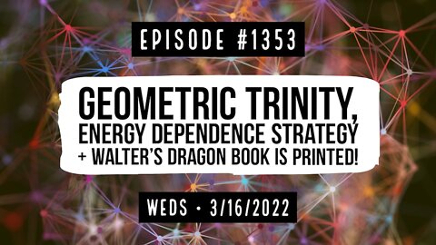 Owen Benjamin | #1353 Geometric Trinity, Energy Dependence Strategy & Walter's Dragon Book!