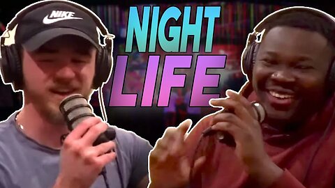 Episode 22: How to navigate NIGHT LIFE