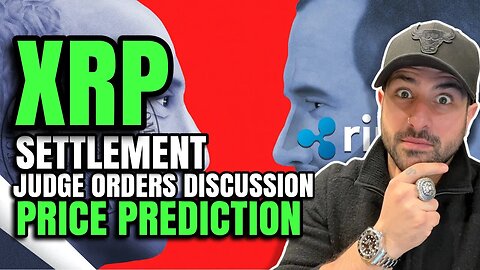 XRP RIPPLE SETTLEMENT JUDGES ORDER A DISCUSSION | XRP PRICE PREDICTION FOR 2023