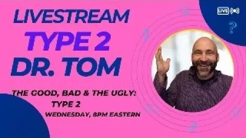 Live: The Good, The Bad, & The Ugly of Type 2