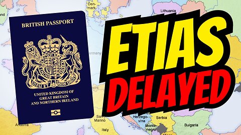 EU Visas DELAYED For UK Citizens? 🇪🇺