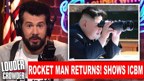 LOUDER WITH CROWDER 3/24/22 - ROCKET MAN RETURNS! Kim Jong Un Shows Off His THICC ICBM