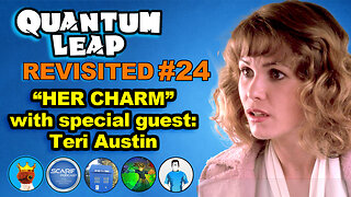 Quantum Leap Revisited w/ Special Guest Actress Teri Austin (Quantum Leap, Seinfeld, Knots Landing)