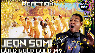 JEON SOMI (전소미) - ‘Gold Gold Gold’ MV | Reaction