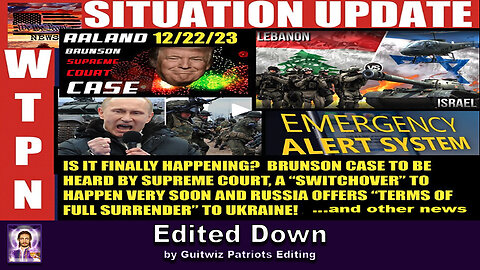 WTPN SITUATION UPDATE 12/22/23 - Edited down