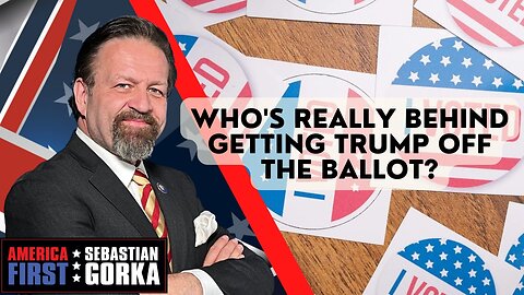 Who's really behind getting Trump off the ballot? Natalie Winters with Sebastian Gorka