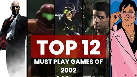 12 Must-Play Video Games of the Year 2002