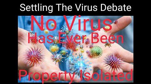 Dr. Kaufman: Settling the Virus Debate. No Virus Has Ever Been Properly Isolated to Prove it Exists