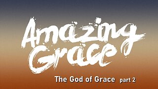 Freedom River Church - Sunday Live Stream - The God of Grace - Part 2