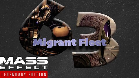Migrant Fleet [Mass Effect 2 (63) Lets Play]