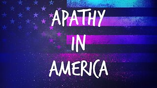 Feb. 1, 2024 PM / Mike, Cal & DW on the Apathy in America...