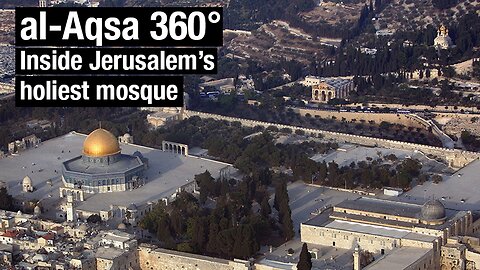 Al Aqsa, 360° tour of Jerusalem's holiest mosque