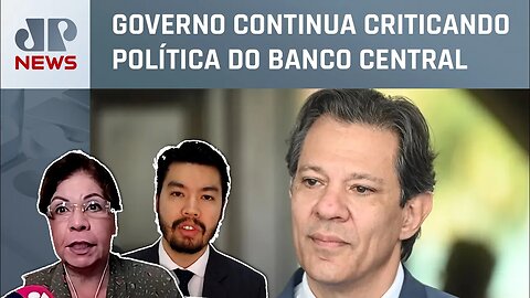 Haddad culpa taxa de juros pela desaceleração da economia; Kramer e Kobayashi analisam