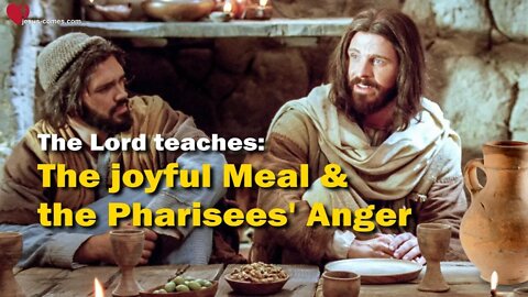 1/3 The joyful Meal of the Lord & The Pharisees' Anger ❤️ The Great Gospel of John thru Jakob Lorber