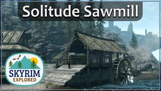 Solitude Sawmill | Skyrim Explored