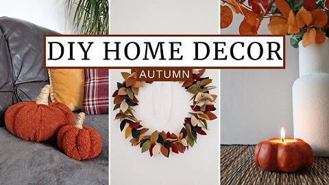 DIY FALL HOME DECOR IDEAS | Easy & Affordable Fall Decor Ideas