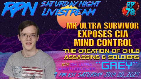 OLD Exposing MK Ultra - Child Assassins, Ritual Abuse & Trafficking with Grey on Sat Night Livestream