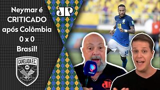 "O Neymar tá parecendo um TIOZÃO jogando! Ele NÃO QUER MAIS?" Veja DEBATE após Colômbia 0 x 0 Brasil