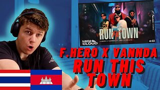 F.HERO🇹🇭 x VannDa🇰🇭 Ft. 1MILL & SPRITE - RUN THE TOWN!!((IRISH REACTION!!)) BEST COLLAB IN ASIA!!